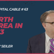 Capital Cable #63: North Korea in 2023