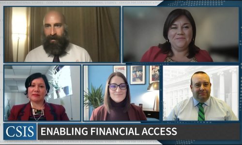 Report Launch: Mitigating Financial Access Challenges; Proposals from the CSIS Multi-Stakeholder Working Group on Financial Access